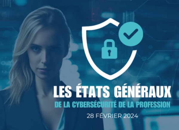 Les États généraux de la cybersécurité de la profession CJEC